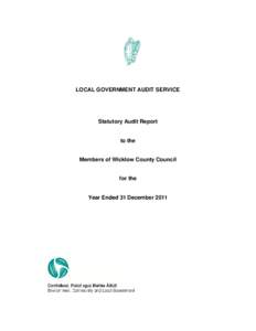 LOCAL GOVERNMENT AUDIT SERVICE  Statutory Audit Report to the Members of Wicklow County Council for the