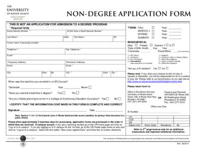 NON-DEGREE APPLICATION FORM THIS IS NOT AN APPLICATION FOR ADMISSION TO A DEGREE PROGRAM * Required fields Social Security Number: *  Do Not Have a Social Security Number *