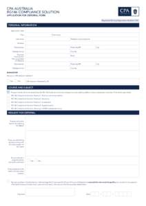 CPA AUSTRALIA RG146 COMPLIANCE SOLUTION APPLICATION FOR DEFERRAL FORM Registered Training Organisation Number: 7144  PERSONAL INFORMATION