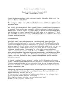 Council on American Indian Concerns Regular Monthly Meeting, February 10, 2010 DNR Conference Room, Atlanta Council members in attendance: Nealie McCormick, Marilyn McGaughey, Ralph Crews, Tom Gresham, JB Jones and Sarah