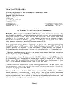 STATE OF NEBRASKA NEBRASKA COMMISSION ON LAW ENFORCEMENT AND CRIMINAL JUSTICE (Nebraska Crime Commission) Michael E. Behm, Executive Director 301 Centennial Mall South P.O. Box 94946