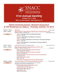 41st Annual Meeting  October 10-11, 2013 Hilton at Union Square • San Francisco, CA  SNACC Mentoring Session, Research Symposium