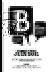 programme  juinboulevard du Grand Cerf, Poitiers www.barleplanb.fr HORAIRES :