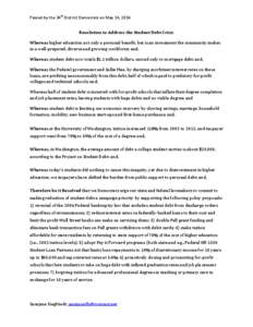 Passed by the 34th District Democrats on May 14, 2014 Resolution to Address the Student Debt Crisis Whereas higher education not only a personal benefit, but is an investment the community makes in a well-prepared, diver