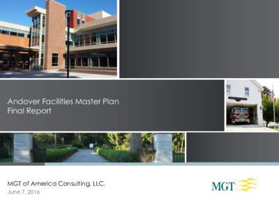 Andover Facilities Master Plan Final Report MGT of America Consulting, LLC. June 7, 2016