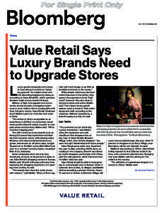 July 1, 2014 | bloomberg.com  News Value Retail Says Luxury Brands Need