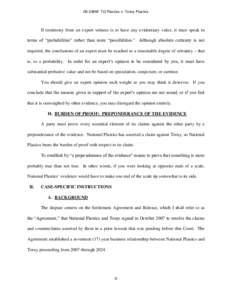 09-336M TG Plastics v. Toray Plastics  If testimony from an expert witness is to have any evidentiary value, it must speak in terms of “probabilities” rather than mere “possibilities.” Although absolute certainty