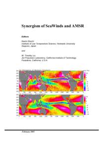 Synergism of SeaWinds and AMSR Editors Naoto Ebuchi Institute of Low Temperature Science, Hokkaido University Sapporo, Japan and