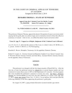 IN THE COURT OF CRIMINAL APPEALS OF TENNESSEE AT JACKSON Assigned on Briefs June 3, 2014 DEMARIO THOMAS v. STATE OF TENNESSEE Appeal from the Criminal Court for Shelby County No[removed]