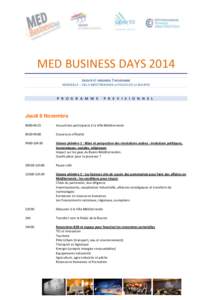 MED BUSINESS DAYS 2014 JEUDI 6 ET VENDREDI 7 NOVEMBRE MARSEILLE – VILLA MEDITERRANEE et PALAIS DE LA BOURSE P R O G R A M M E