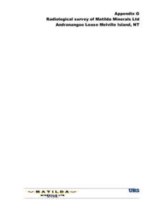 Appendix G Radiological survey of Matilda Minerals Ltd Andranangoo Lease Melville Island, NT On Site Technology Pty Ltd ACN