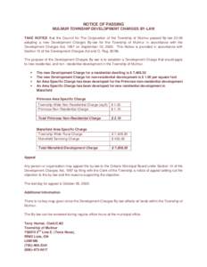 NOTICE OF PASSING MULMUR TOWNSHIP DEVELOPMENT CHARGES BY-LAW TAKE NOTICE that the Council for The Corporation of the Township of Mulmur passed By-law[removed]adopting a new Development Charges By-law for the Township of Mu