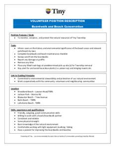 VOLUNTEER POSITION DESCRIPTION Boardwalk and Beach Conservation Position Purpose / Goals To monitor, conserve , and protect the natural resources of Tiny Township Tasks Inform users on the history and environmental signi