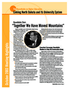 The Roundtable on Higher Education  Linking North Dakota and Its University System Roundtable Chair:  October 2003 Meeting Highlights