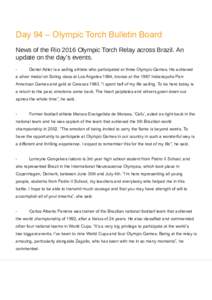 Day 94 – Olympic Torch Bulletin Board News of the Rio 2016 Olympic Torch Relay across Brazil. An update on the day’s events. -  Daniel Adler is a sailing athlete who participated at three Olympic Games. He achieved