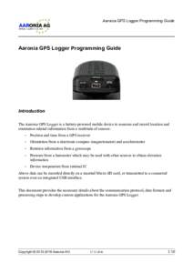 Aaronia GPS Logger Programming Guide  Aaronia GPS Logger Programming Guide Introduction The Aaronia GPS Logger is a battery-powered mobile device to measure and record location and