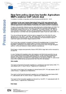 Press release  New farm policy clears key hurdle: Agriculture MEPs endorse CAP reform deal Committees Committee on Agriculture and Rural Development[removed]:37]