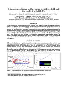 Opto-mechanical design and fabrication of a highly reliable and light weight stray light baffle J. Jachlewski a1, B. Stein a, T. Zeh b2, M. Glier b, S. Kaiser b, A. Grzesik b, G. Peter c, I. Walter c a  NiCoForm Inc., 72