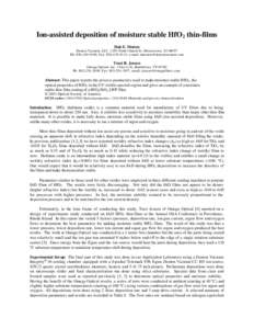 Ion-assisted deposition of moisture stable HfO 2 thin-films Dale E. Morton Denton Vacuum, LLCNorth Church St. Moorestown, NJPh: , Fax: , e-mail:   Traci R. Je