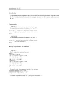 EXERCICES DE C++ Introduction Ce document est une compilation des exercices que j’ai conçus depuis que je donne des cours de C++. Soit des interros écrites, soit des exemples de cours, soit des examens ou des exercic