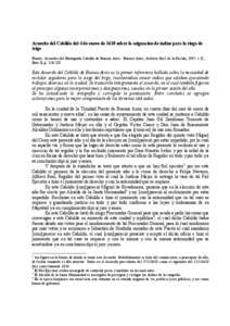 Acuerdo del Cabildo del 4 de enero de 1610 sobre la asignación de indios para la siega de trigo Fuente: Acuerdos del Extinguido Cabildo de Buenos Aires. Buenos Aires, Archivo Gral. de la Nación, 1907. t. II,