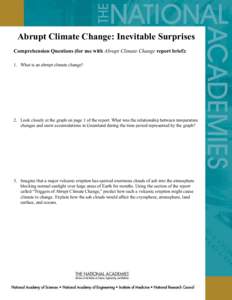 Abrupt Climate Change: Inevitable Surprises Comprehension Questions (for use with Abrupt Climate Change report brief): 1. What is an abrupt climate change? 2. Look closely at the graph on page 1 of the report. What was t