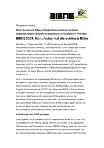 Presseinformation Aktion Mensch und Stiftung Digitale Chancen zeichnen die besten deutschsprachigen barrierefreien Webseiten aus / Insgesamt 17 Preisträger BIENE 2009: Manufactum hat die schönste Blüte Berlin/Bonn, 4.