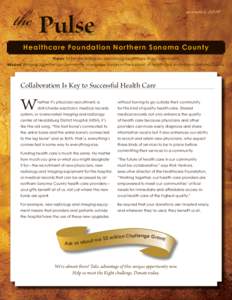 the Pulse  winter 2010 Healthcare Foundation Nor thern Sonoma Count y Vision: To be the bridge for advancing healthcare in our community