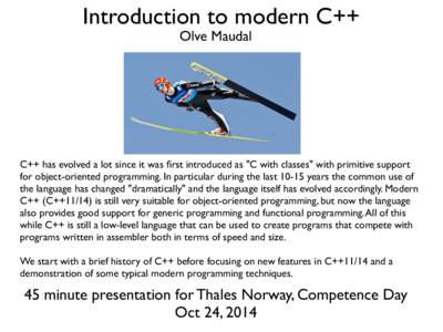 Introduction to modern C++ Olve Maudal C++ has evolved a lot since it was first introduced as 