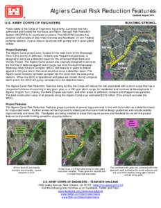 Algiers Canal Risk Reduction Features Updated August 2012 Public safety is the Corps of Engineers’ top priority. Congress has fully authorized and funded the Hurricane and Storm Damage Risk Reduction System (HSDRRS) fo