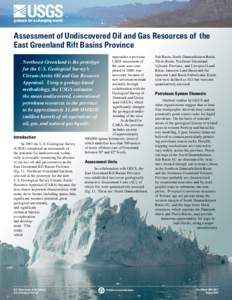 Assessment of Undiscovered Oil and Gas Resources of the East Greenland Rift Basins Province supersedes a previous USGS assessment of Northeast Greenland is the prototype the same area comfor the U.S. Geological Survey’