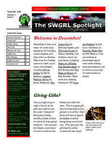 Southwest Georgia Regional Library System December 2008 Volume 1, Issue 5  The SWGRL Spotlight