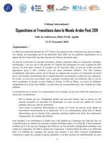 Colloque international :  Oppositions et Transitions dans le Monde Arabe Post 2011 Salle de conférences, Hôtel Tivoli- Agadir[removed]Novembre 2014 Argumentaire :