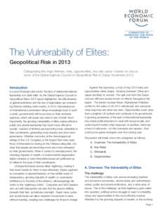 The Vulnerability of Elites: Geopolitical Risk in 2013 Categorizing the major themes, risks, opportunities, and wild cards—based on discussions of the Global Agenda Council on Geopolitical Risk in Dubai, November 2012.