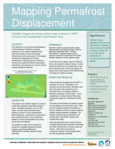 Mapping Permafrost Displacement Satellite images are being used to map locations in NWT communities susceptible to permafrost thaw. CONTEXT