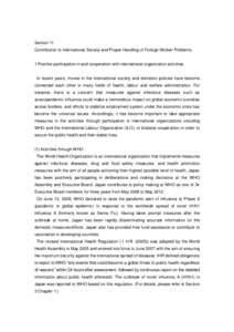 Section 11 Contribution to International Society and Proper Handling of Foreign Worker Problems 1 Positive participation in and cooperation with international organization activities In recent years, moves in the interna