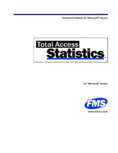 Statistical Analysis for Microsoft® Access  For Microsoft® Access www.fmsinc.com