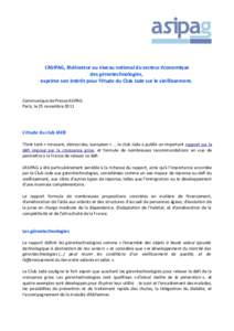 L’ASIPAG, fédérateur au niveau national du secteur économique des gérontechnologies, exprime son intérêt pour l’étude du Club Jade sur le vieillissement. Communiqué de Presse ASIPAG Paris, le 25 novembre 2011