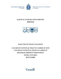 RAILWAY INVESTIGATION REPORT R09W0118 MAIN-TRACK TRAIN COLLISION CANADIAN NATIONAL TRAIN NO. M30131-27 AND CANADIAN NATIONAL TRAIN NO. Q10131-27