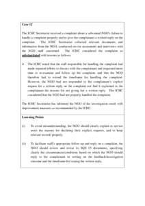 Case 12 The ICHC Secretariat received a complaint about a subvented NGO’s failure to handle a complaint properly and to give the complainant a written reply on the complaint. The ICHC Secretariat collected relevant doc