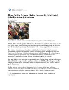 Benefactor Brings Civics Lesson to Southwest Middle School Students By Mary Toothman THE LEDGER Published: Wednesday, May 28, 2014 at 11:52 p.m.