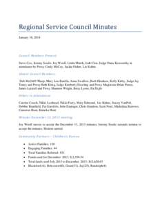 Regional Service Council Minutes January 10, 2014 Council Members Present: Steve Cox, Jeremy Soultz, Joy Woolf, Linda Marsh, Josh Crist, Judge Dana Kenworthy in attendance by Proxy Cindy McCoy, Jackie Fisher, Liz Kuhns