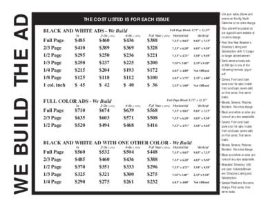WE BUILD THE AD  THE COST LISTED IS FOR EACH ISSUE Full Page Bleed: 8.75” x 11.25”  BLACK AND WHITE ADS - We Build