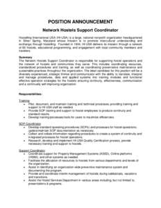 POSITION ANNOUNCEMENT Network Hostels Support Coordinator Hostelling International USA (HI-USA) is a large, national nonprofit organization headquartered in Silver Spring, Maryland whose mission is to promote intercultur