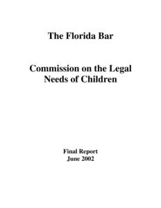 The Florida Bar Commission on the Legal Needs of Children Final Report June 2002