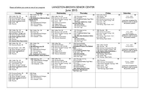 LANGSTON-BROWN SENIOR CENTER  Please call before you come to one of our programs June 2015