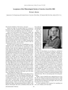 American Mineralogist, Volume 87, pages 795, 2002  Acceptance of the Mineralogical Society of America Award for 2001 PETER C. BURNS Department of Civil Engineering and Geological Sciences, University of Notre Dame, 156 F