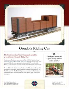 Gondola Riding Car The Great American Train Company is proud to present its new Gondola Riding Car.