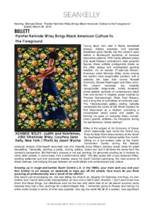    Harding, Michael-Oliver. “Painter Kehinde Wiley Brings Black American Culture to the Foreground,” Bullett, March 28, [removed]Young black men clad in flashy basketball