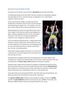 Boyd Back from the Brink to Gold Two jumps into the women’s pole vault final, Alana Boyd was staring at elimination. The defending champion from Delhi 2010, had twice missed at her exceedingly moderate opening height o